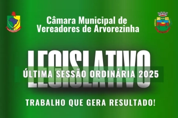 LEGISLATIVO ENCERROU OS TRABALHOS ORDINÁRIOS DE 2025 COM PAUTA CHEIA