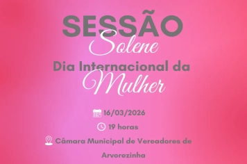 Câmara de Vereadores de Arvorezinha realiza Sessão Solene em homenagem ao Dia Internacional da Mulher