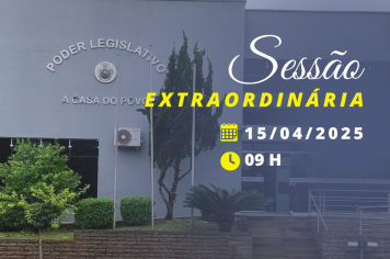 SESSÃO EXTRAORDINÁRIA 15/04