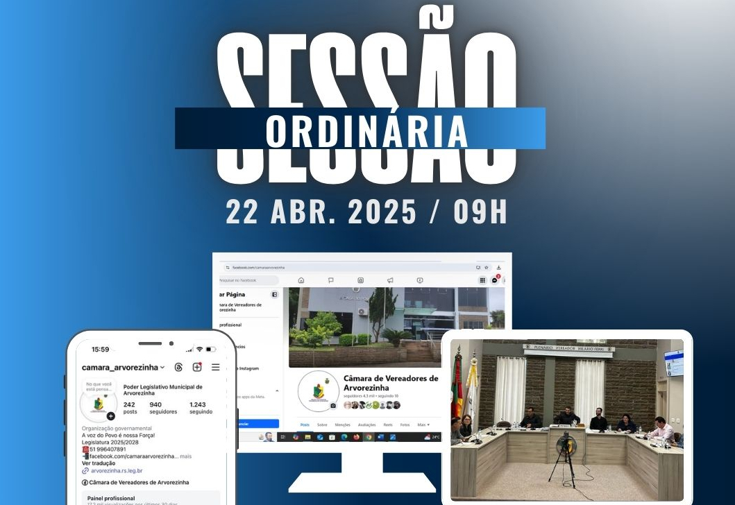 Câmara de Vereadores de Arvorezinha aprova, por unanimidade, todos os projetos da Ordem do Dia da Sessão Ordinária de 22 de abril de 2025