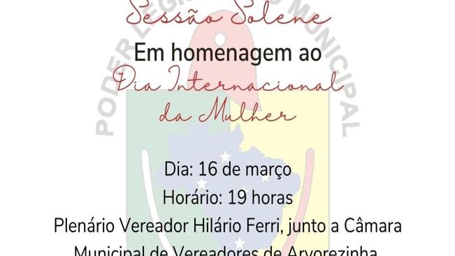 LEGISLATIVO MUNICIPAL REALIZARÁ UMA SESSÃO SOLENE EM HOMENAGEM AO DIA INTERNACIONAL DA MULHER NA NOITE DESTA QUARTA-FEIRA, 16 DE MARÇO