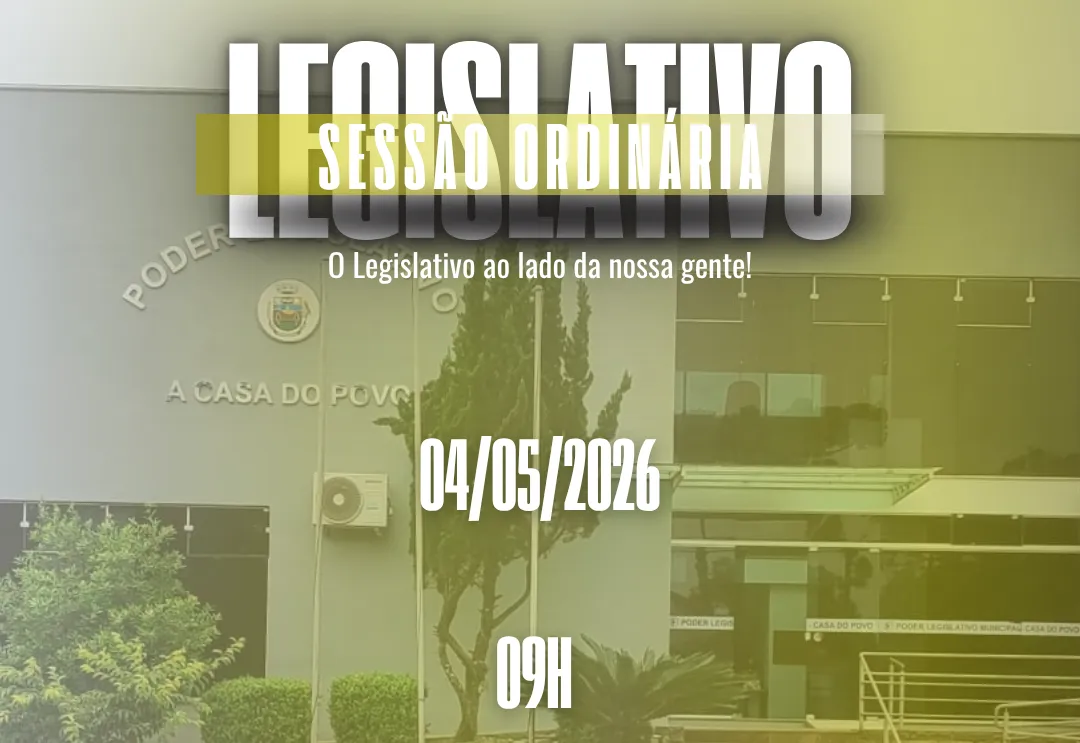 Câmara de Vereadores realiza Sessão Ordinária no dia 04 de maio